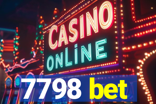 7798 bet